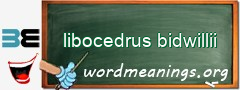 WordMeaning blackboard for libocedrus bidwillii